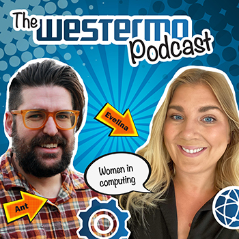 Westermo Podcast with Ant and Evelina.